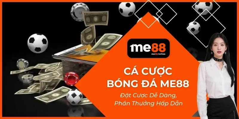Cá cược bóng đá Me88