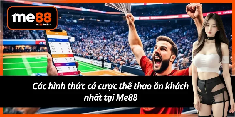 Các hình thức cá cược thể thao Me88