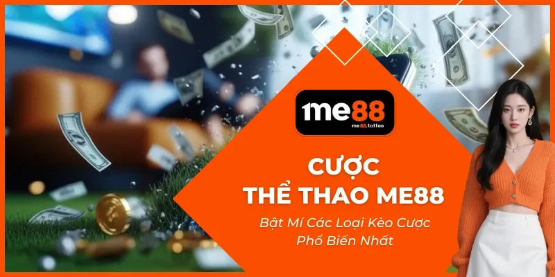 Cược Thể Thao Me88