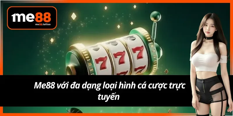 Các loại hình cá cược trực tuyến được yêu thích nhất