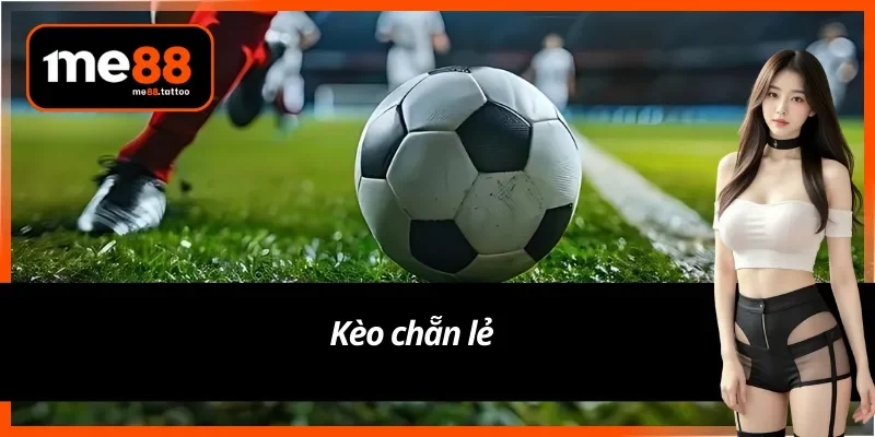 Kèo nhà cái Me88 chẵn lẻ cực hot