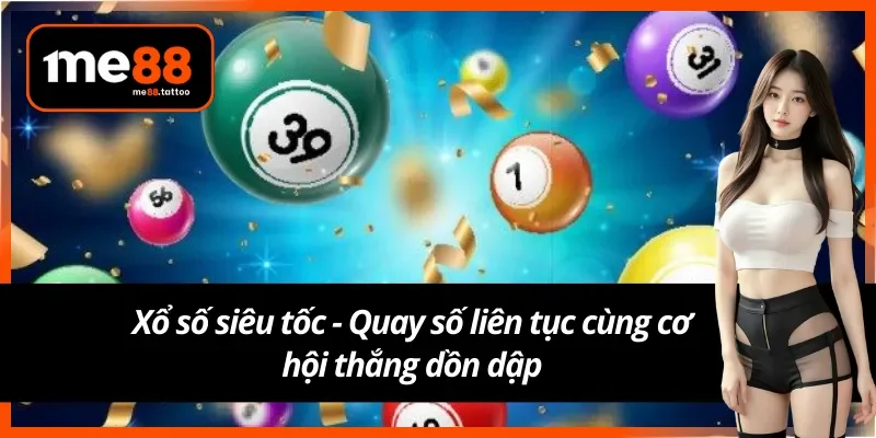 Xổ số siêu tốc cùng nhà cái thắng đậm